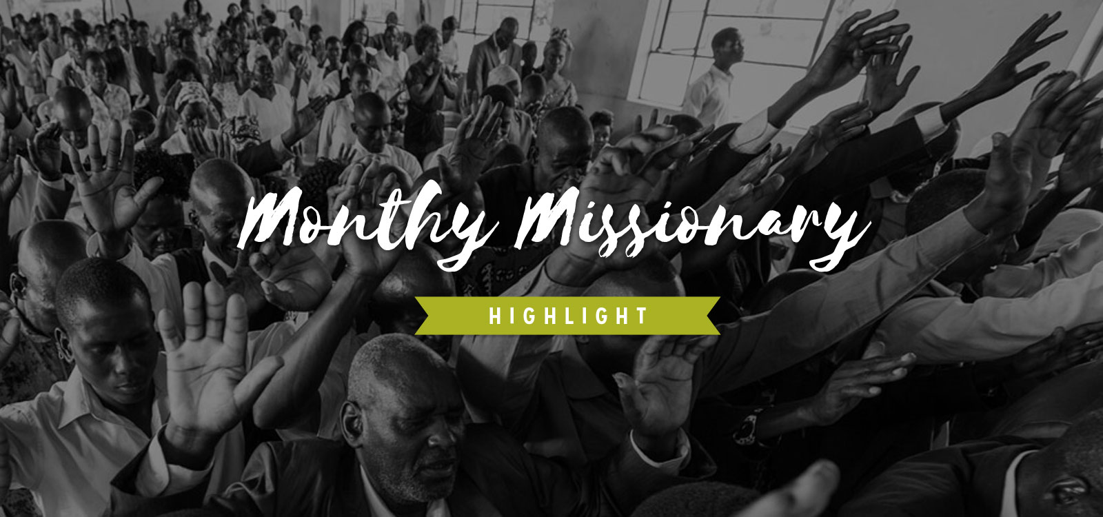 Monthly Missionary Highlight